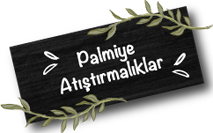 fora zeytin palmiye atıştırmalıklar buton